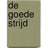 De goede strijd door J. White