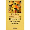 Brieven uit Nergenshuizen by P. de Wispelaere