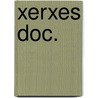 Xerxes doc. door Onbekend