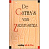 De Gatha's van Zaratushtra by Zaratushtra