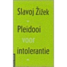 Pleidooi voor intolerantie by S. Zizek