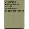 Verklarend woordenboek zakelijk Amerikaans Engels-Nederlands door A.J. van Zuilen