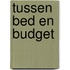 Tussen bed en budget