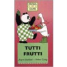 Tutti frutti by J. Dunbar