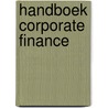 Handboek Corporate Finance by Unknown