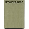 Droomkaarten by S. Kaplan-Williams