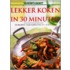 Lekker koken in 30 minuten