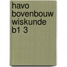 Havo bovenbouw wiskunde B1 3 by Unknown