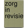 Zorg in revisie by L. Vennemann