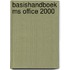 Basishandboek MS Office 2000