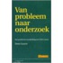 Van probleem naar onderzoek