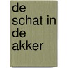 De schat in de akker by B. Smytegelt