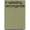 2 Opleiding verzorgende by R. van den Eijnden