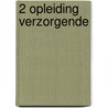 2 Opleiding verzorgende door R. van den Eijnden