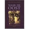 Naar de Oost door P. Brugman