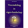 Vreemdeling in eigen landschap door Ingrid Hoogervorst