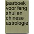 Jaarboek voor Feng Shui en Chinese astrologie