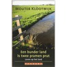 Een bunder land is twee pramen prut by W. Klootwijk