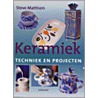 Keramiek - techniek en projecten door S. Mattison