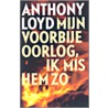 Mijn voorbije oorlog, ik mis hem zo by A. Loyd