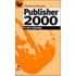 Publisher 2000 in een notendop