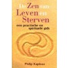 De Zen van leven en sterven by P. Kapleau