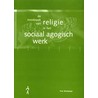 De noodzaak van religie in het sociaal agogisch werk by P. Winkelaar