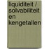 Liquiditeit / solvabiliteit en kengetallen