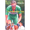 De wonderlijke Tour door Martin Ros
