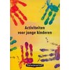 Activiteiten voor jonge kinderen by W. Oehlen