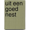 Uit een goed nest by M. Haran