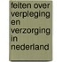 Feiten over verpleging en verzorging in Nederland
