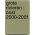 Grote rivieren ; Oost 2000-2001