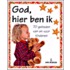 God, hier ben ik