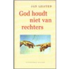 God houdt niet van rechters by J. Leijten
