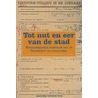 Tot nut en eer van de stad by P.J. Knegtmans