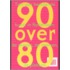 90 over 80