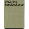 Universele handleeskunde door Marc van Dijk