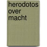 Herodotos over macht by S. Veenman