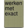 Werken met Exact