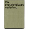 LAW overzichtskaart Nederland by Unknown