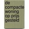 De compacte woning op prijs gesteld door Marc Dubois
