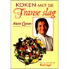 Koken met de Franse slag by A. Caron