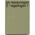 PLC-besturingen 2 / Regelingen 1