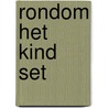 Rondom het kind set