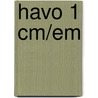 Havo 1 CM/EM by W. Kanning