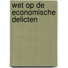 Wet op de economische delicten by Unknown