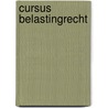 Cursus Belastingrecht by R.J. de Vries