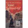 Jesse, 'ballewal-tsji' door Harm de Jonge