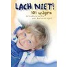 Lach niet! by D. Veerman